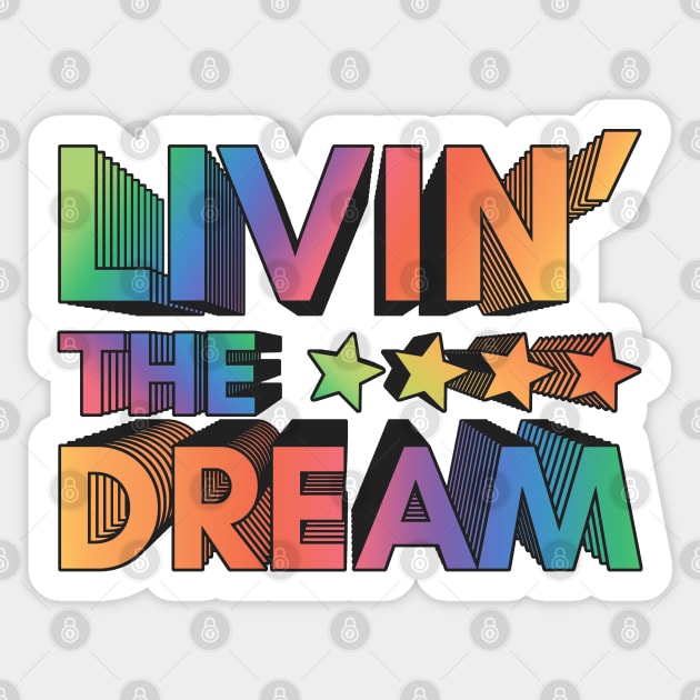 Livin' The Dream Sticker by Zen Cosmos Official